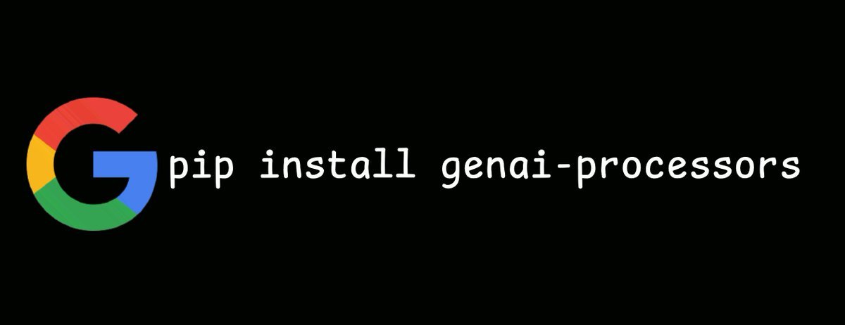 Google DeepMind GenAI Processors